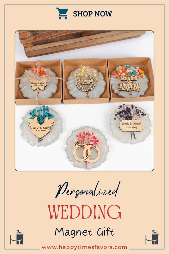 Personalized Epoxy Resin Magnet Wedding Favors, Wedding Favors for Guests in Bulk, Bridal Shower Favors, Shower Favors, Graduation Items designed by Happy Times Favors, a handmade gift shop. Epoxy Resin magnet favor decorated with real natural dried flowers and Custom wooden tag. Ideal for wedding favors, unique gifts for guests, thank you gifts, Baby shower, baptism, Communion, bridal shower, baptism, bridesmaid, engagement, party gifts.